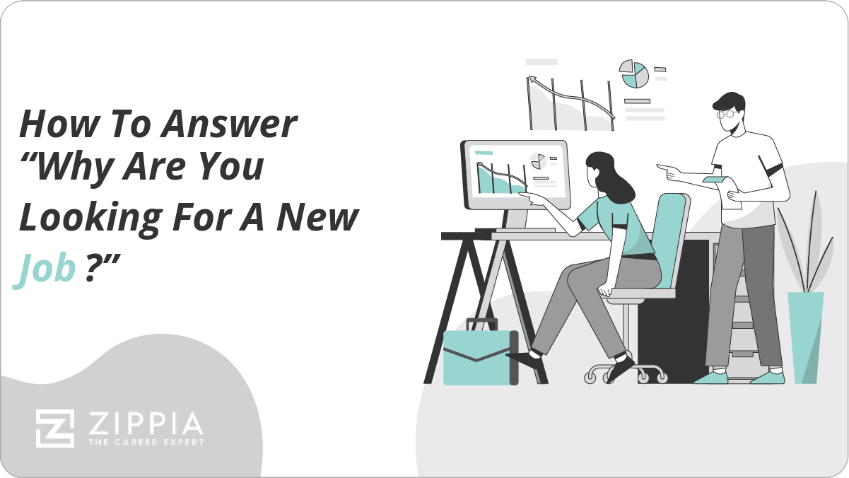 How to Answer Why Are You Looking for a New Job?