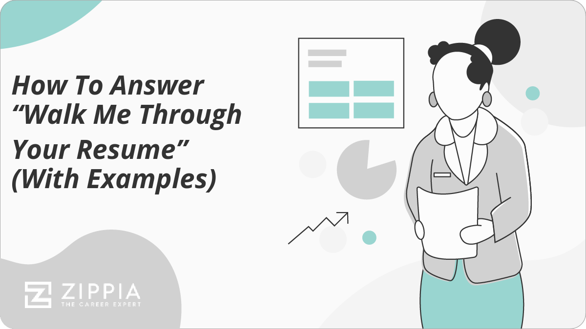 How To Answer “Walk Me Through Your Resume” (With Examples)